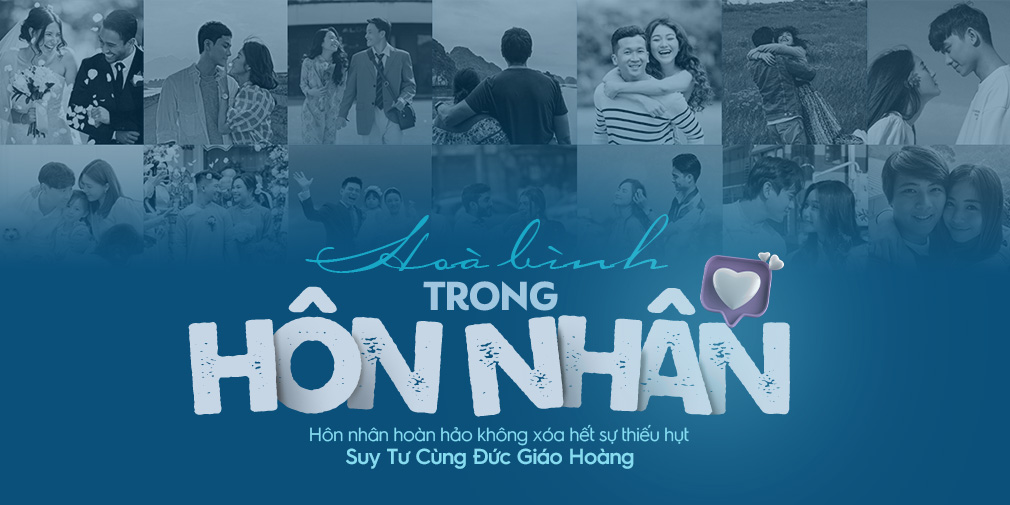 Hoà bình trong hôn nhân – Hôn nhân hoàn hảo không xóa hết sự thiếu hụt

